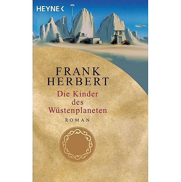 Der Wüstenplanet 03. Die Kinder des Wüstenplaneten / Der Wüstenplanet Bd.3, Frank Herbert