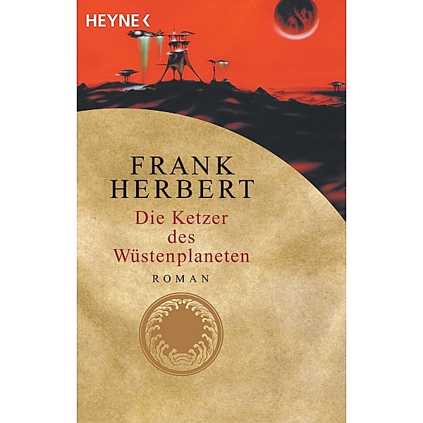Der Wüstenplanet 05. Die Ketzer des Wüstenplaneten / Der Wüstenplanet Bd.5, Frank Herbert