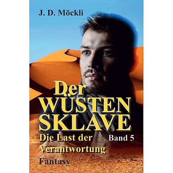 Der Wüstensklave, J. D. Möckli