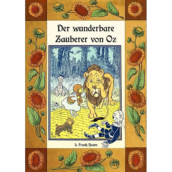 Der wunderbare Zauberer von Oz - Die Oz-Bücher Band 1, L. Frank Baum