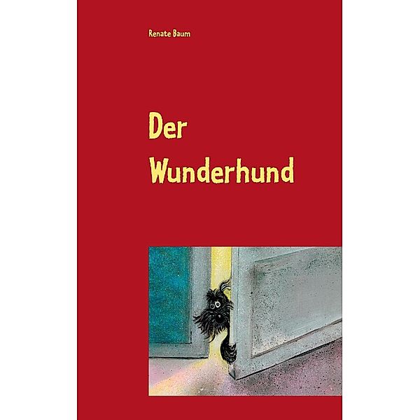 Der Wunderhund, Renate Baum