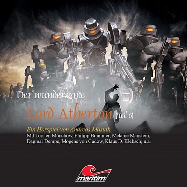 Der wundersame Lord Atherton - Der wundersame Lord Atherton, Der wundersame Lord Atherton, Teil 6, Andreas Masuth