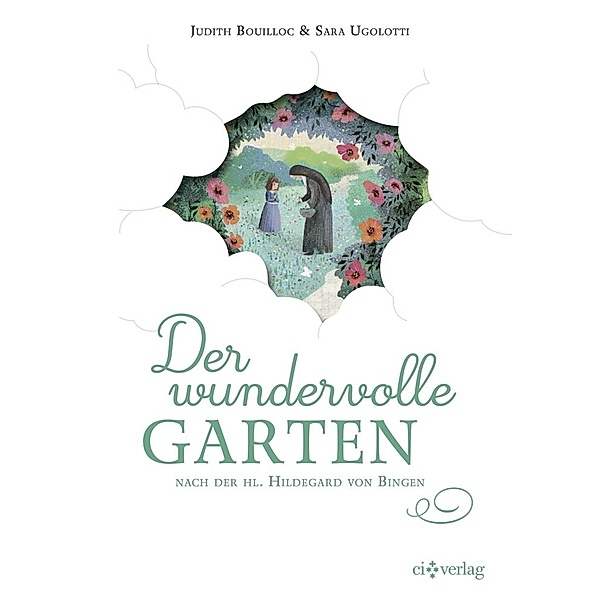 Der wundervolle Garten, Judith Bouilloc, Sara Ugolotti