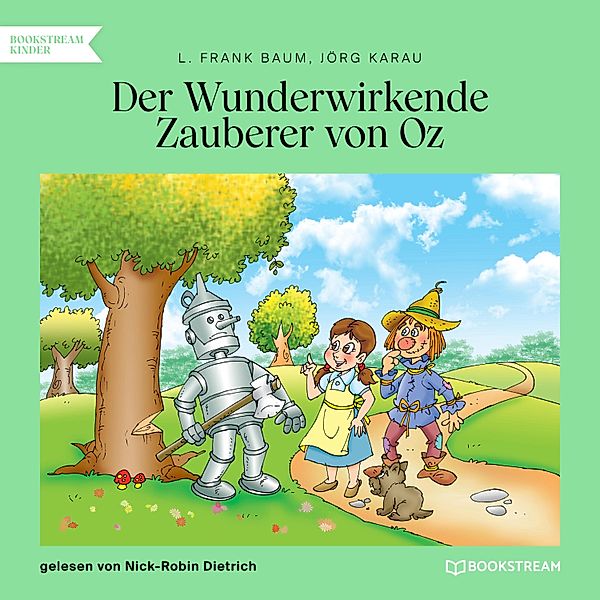 Der Wunderwirkende Zauberer von Oz, L. Frank Baum, Jörg Karau