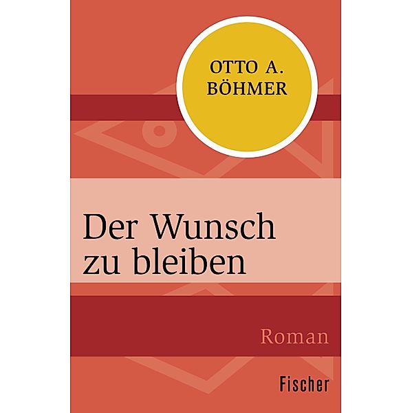 Der Wunsch zu bleiben, Otto A. Böhmer