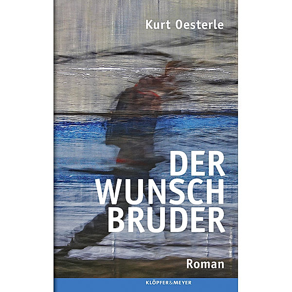 Der Wunschbruder, Kurt Oesterle