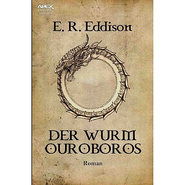 DER WURM OUROBOROS, E. R. Eddison