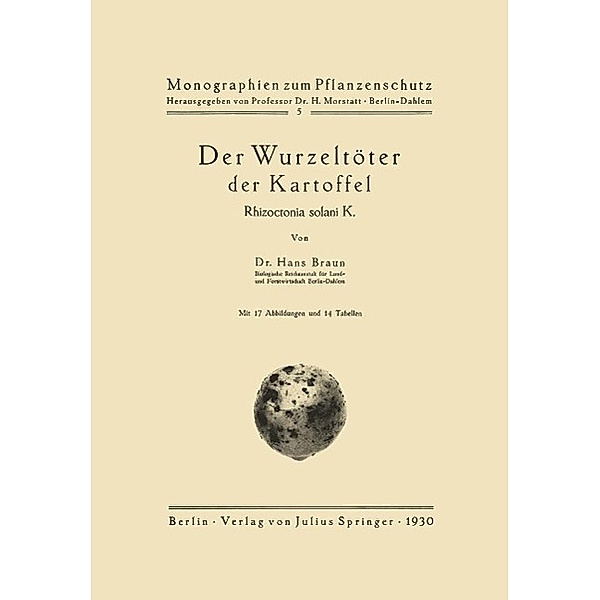 Der Wurzeltöter der Kartoffel / Monographien zum Pflanzenschutz Bd.5, Hans Braun