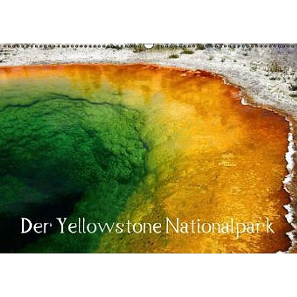 Der Yellowstone Nationalpark (Wandkalender 2016 DIN A2 quer), Crystall Lights by Sylvia Ochsmann