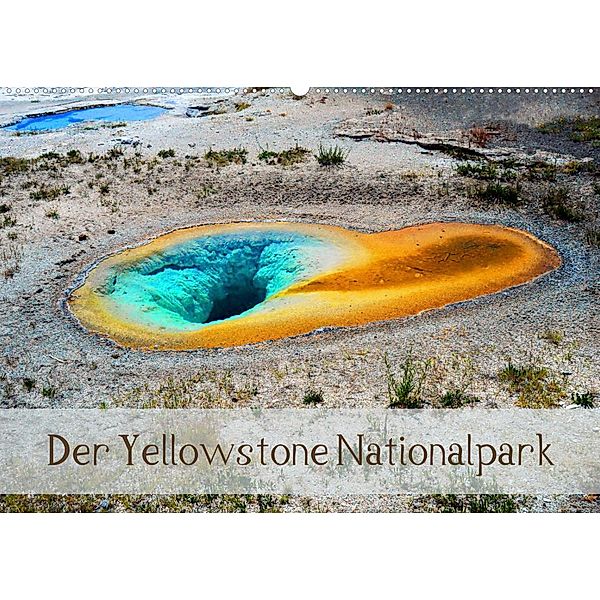 Der Yellowstone Nationalpark (Wandkalender 2023 DIN A2 quer), Sylvia Seibl
