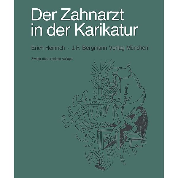 Der Zahnarzt in der Karikatur, E. Heinrich