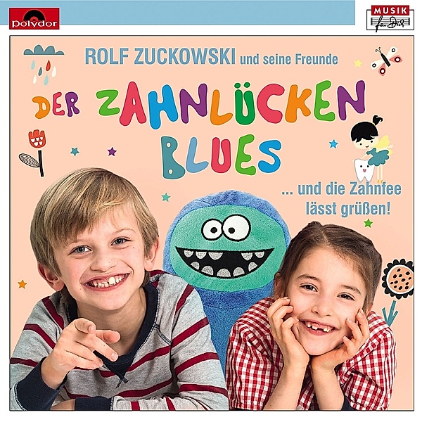 Der Zahnlückenblues   und die Zahnfee lässt grüssen, Rolf Zuckowski