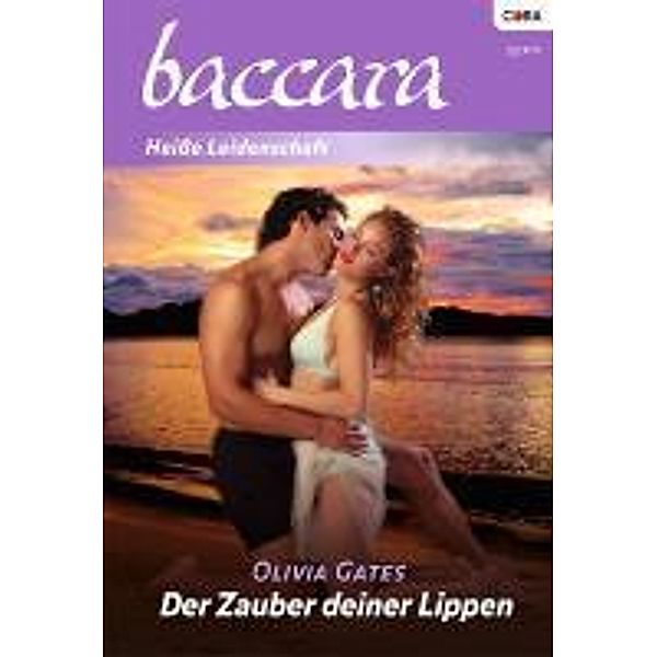 Der Zauber deiner Lippen / Baccara Romane Bd.1665, Olivia Gates