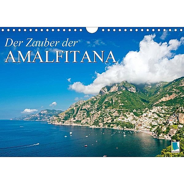 Der Zauber der Amalfitana (Wandkalender 2021 DIN A4 quer), Calvendo