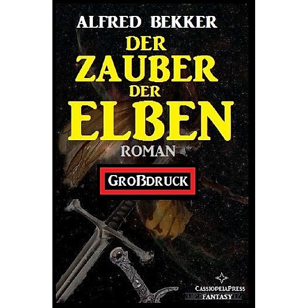 Der Zauber der Elben: Elbenkinder 3, Alfred Bekker