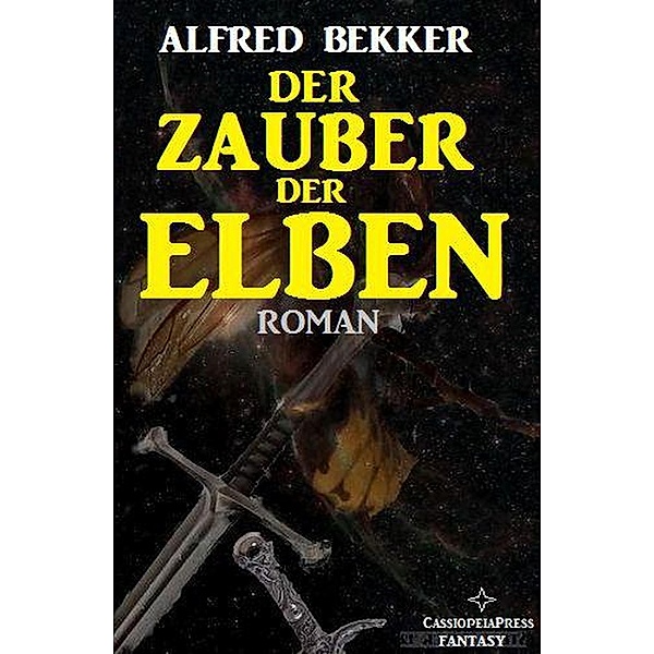 Der Zauber der Elben (Elbenkinder, #3) / Elbenkinder, Alfred Bekker