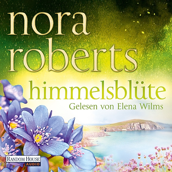 Der Zauber der grünen Insel - 2 - Himmelsblüte, Nora Roberts