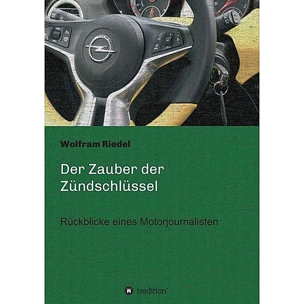 Der Zauber der Zündschlüssel, Wolfram Riedel