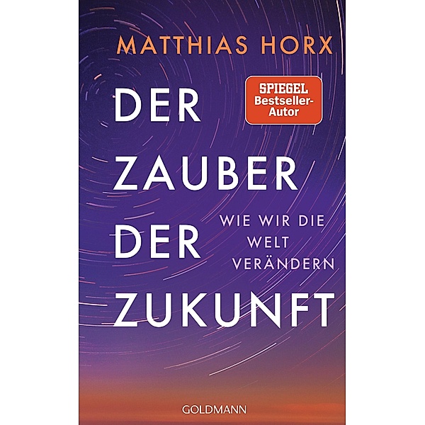 Der Zauber der Zukunft, Matthias Horx