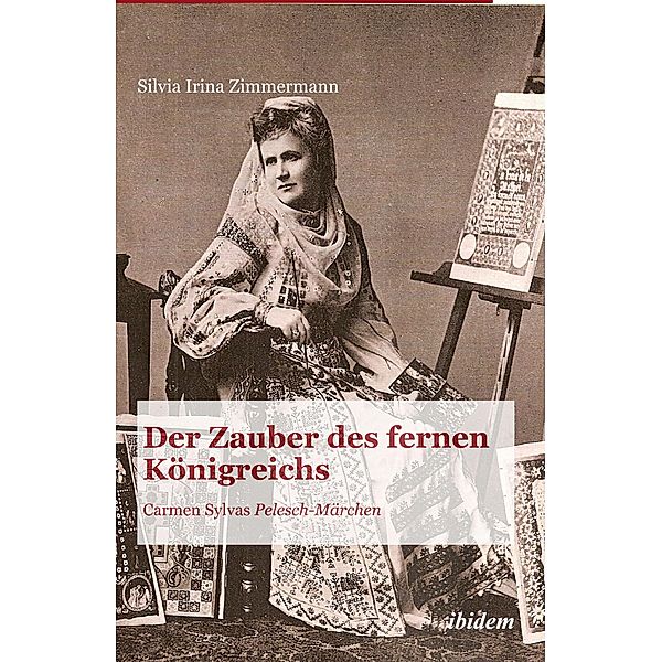 Der Zauber des fernen Königreichs, Silvia Irina Zimmermann