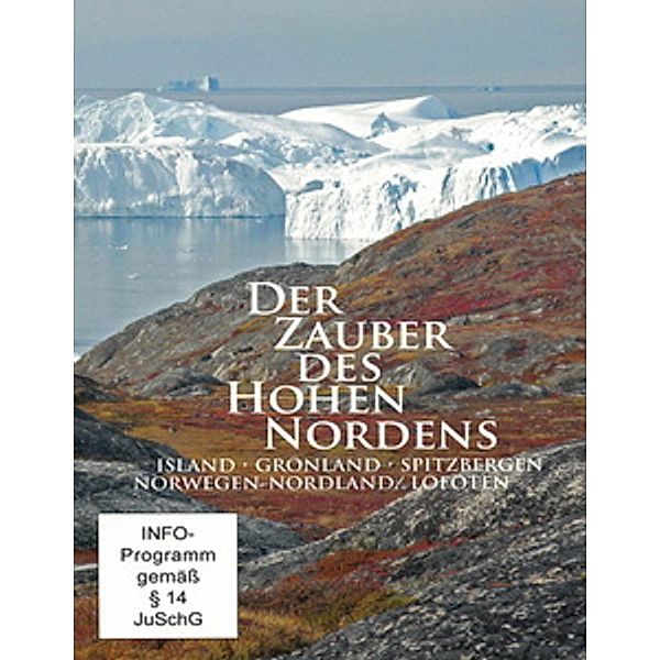 Der Zauber des hohen Nordens, Island, Grönland, Spitzbergen, Norwegen