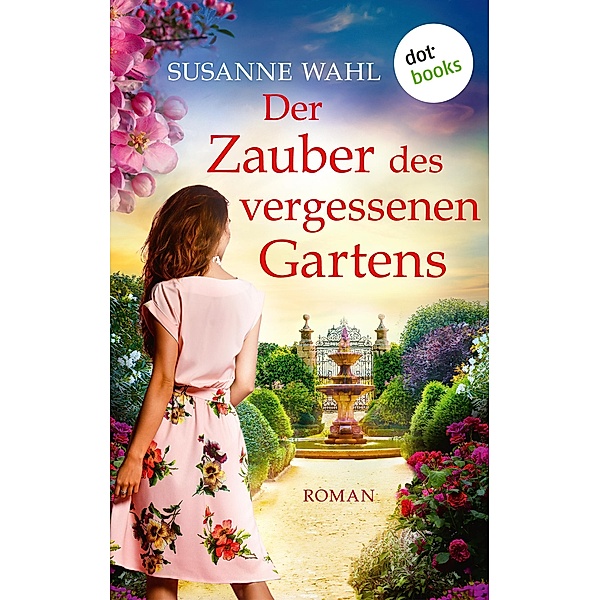 Der Zauber des vergessenen Gartens, Susanne Wahl