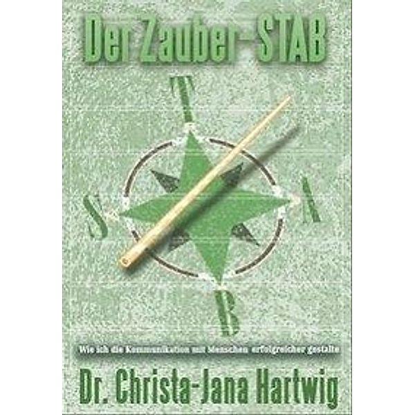 Der Zauber STAB, Christa J Hartwig