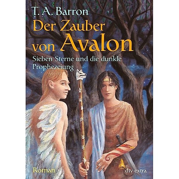 Der Zauber von Avalon I. Sieben Sterne und die dunkle Prophezeiung, Thomas A. Barron