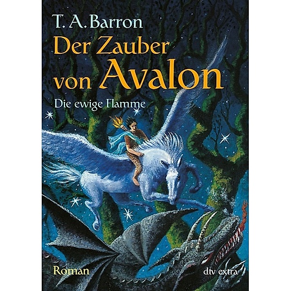 Der Zauber von Avalon III Die ewige Flamme, Thomas A. Barron