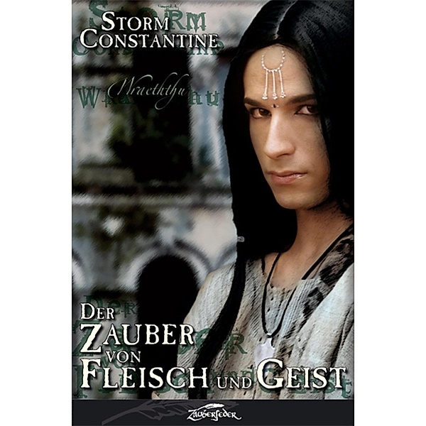 Der Zauber von Fleisch und Geist / Wraeththu Chroniken Bd.1, Storm Constantine
