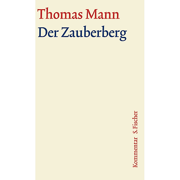Der Zauberberg, Kommentar, Thomas Mann