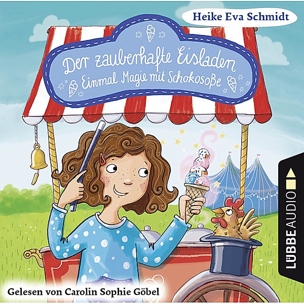 Der zauberhafte Eisladen - 2 - Einmal Magie mit Schokosoße, Heike Eva Schmidt
