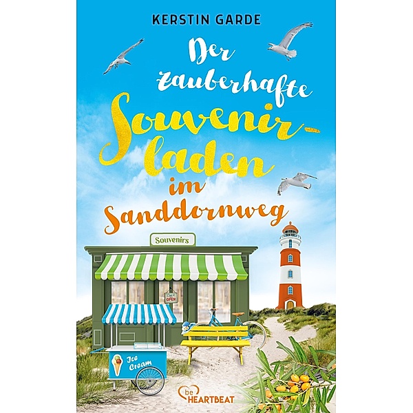 Der zauberhafte Souvenirladen im Sanddornweg / Sanddornweg-Reihe Bd.3, Kerstin Garde