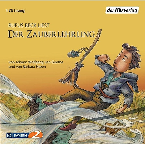 Der Zauberlehrling, 1 Audio-CD, Johann Wolfgang von Goethe