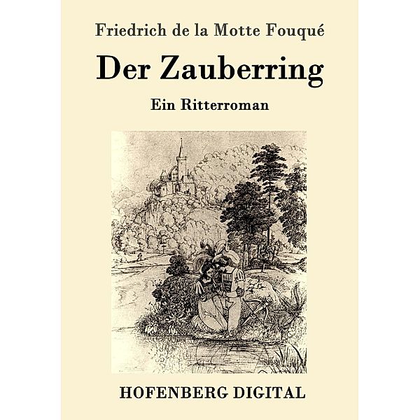 Der Zauberring, Friedrich de la Motte Fouqué