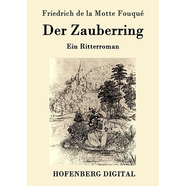 Der Zauberring, Friedrich de la Motte Fouqué