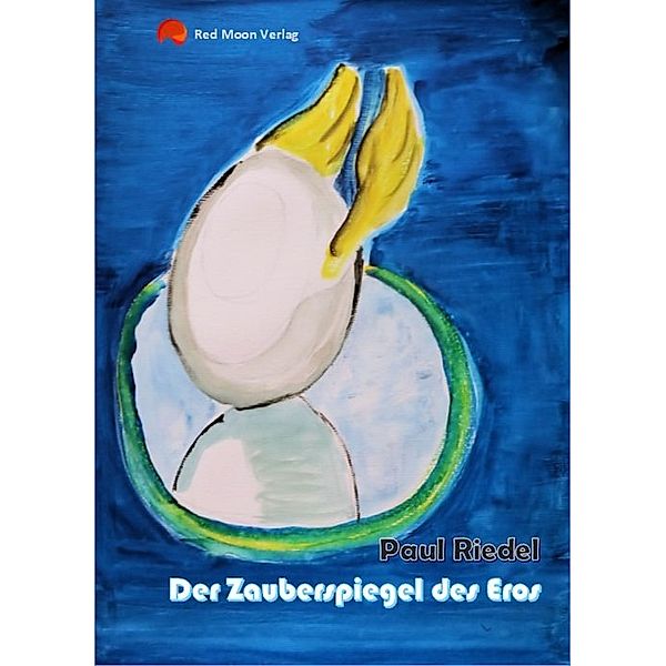 Der Zauberspiegel des Eros, Paul Riedel