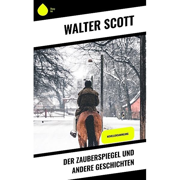 Der Zauberspiegel und andere Geschichten, Walter Scott
