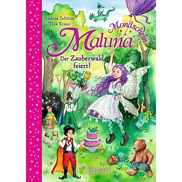 Der Zauberwald feiert! / Maluna Mondschein Bd.9, Andrea Schütze