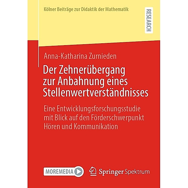 Der Zehnerübergang zur Anbahnung eines Stellenwertverständnisses / Kölner Beiträge zur Didaktik der Mathematik, Anna-Katharina Zurnieden