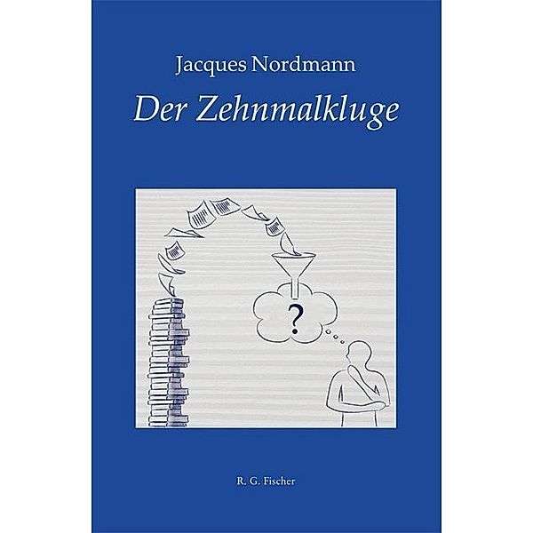 Der Zehnmalkluge, Jacques Nordmann