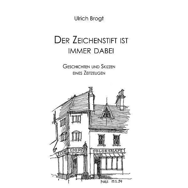 Der Zeichenstift ist immer dabei, Ulrich Brogt