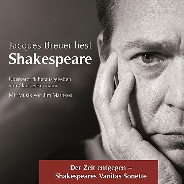 Der Zeit entgegen - Shakespeares Vanitas Sonette, William Shakespeare, Claus Eckermann