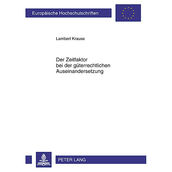 Der Zeitfaktor bei der güterrechtlichen Auseinandersetzung, Lambert Krause