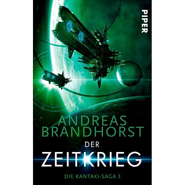 Der Zeitkrieg / Die Kantaki-Saga Bd.3, Andreas Brandhorst