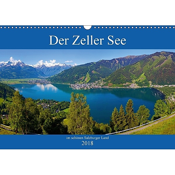 Der Zeller See im schönen Salzburger Land (Wandkalender 2018 DIN A3 quer), Christa Kramer