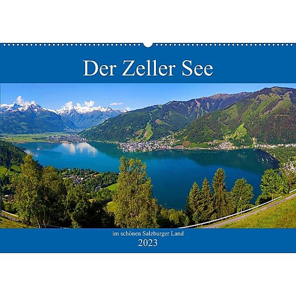 Der Zeller See im schönen Salzburger Land (Wandkalender 2023 DIN A2 quer), Christa Kramer