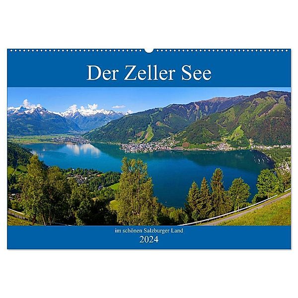 Der Zeller See im schönen Salzburger Land (Wandkalender 2024 DIN A2 quer), CALVENDO Monatskalender, Christa Kramer