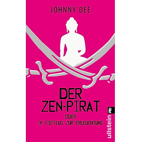 Der Zen-Pirat / Ullstein eBooks, Johnny Dee