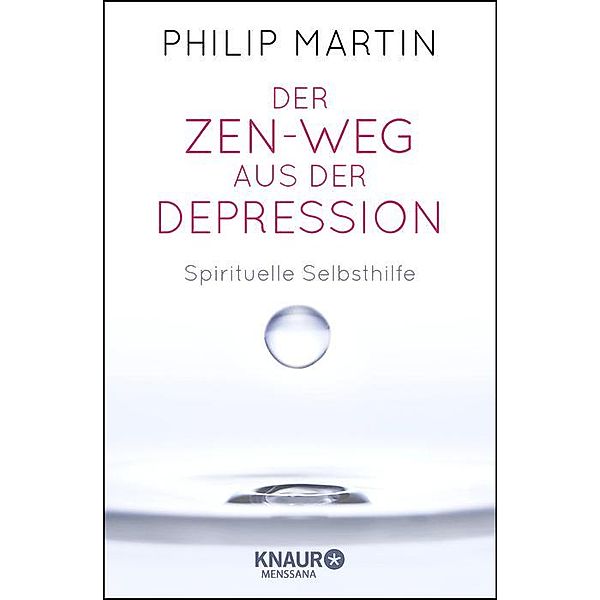 Der Zen-Weg aus der Depression, Philip Martin